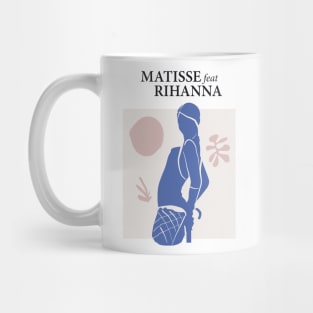 Matisse feat Rihanna Mug